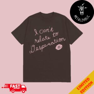 I Can’t Relate To Desperation Sabrina Carpenter All Over Print T-Shirt