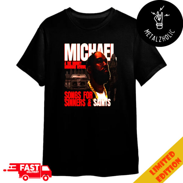 Michael And The Mighty Midnight Revival Songs For Sinners And Saints Killer Mike Merchandise T-Shirt