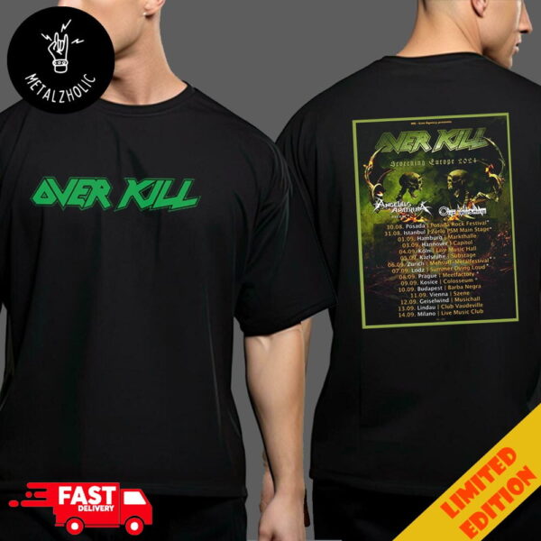 Overkill Band In Germany Hungary Austria And Italy Scorching Europe Tour 2024 Schedule Lists Two Sides T Shirt