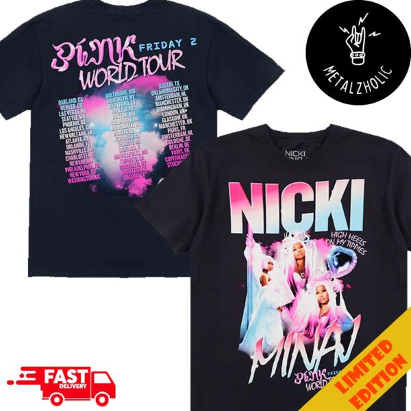 Pink Friday 2 World Tour Schedule Lists And Tour Stops Nicki Minaj High Heels On My Tippies Two Sides T-Shirt