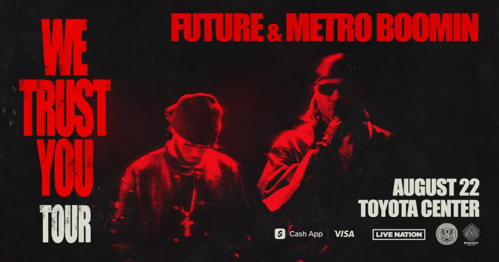 The Must Attend Event of the Year We Trust You Future x Metro Boomin Tour on August 22 2024