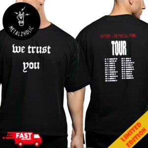 We Trust You Future x Metro Boomin Tour August 22 2024 Toyota Center Two Sides T-Shirt