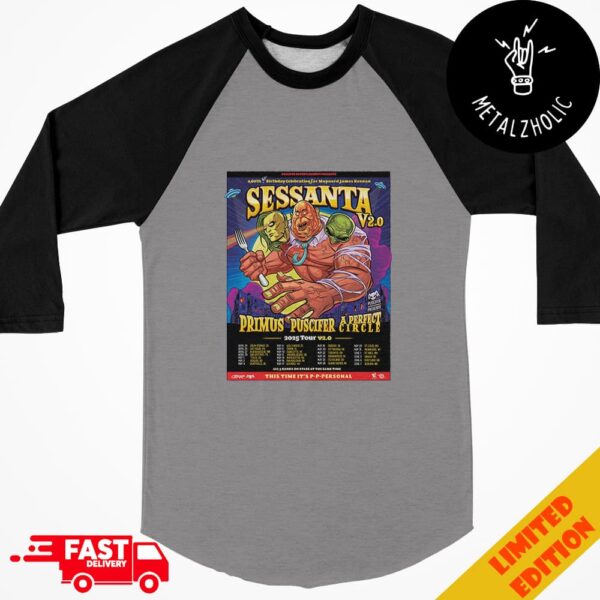 A 60th Birthday Celebration For Maynard James Keenan Sessanta V2 With Primus x Puscifer x A Perfect Circle 2025 Tour Dates Poster Limited Raglan Shirt