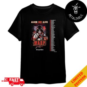 Album One Alive World Tour 2024 WASP With Special Guests Armored Saint Debut Tour Dates Merchandise T-Shirt