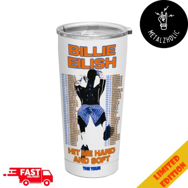 Billie Eilish Hit Me Hard And Soft The Tour 2024 Tour Dates Merchandise Full Printed Stainless Steel Tumbler-Mug-Cup With Straw