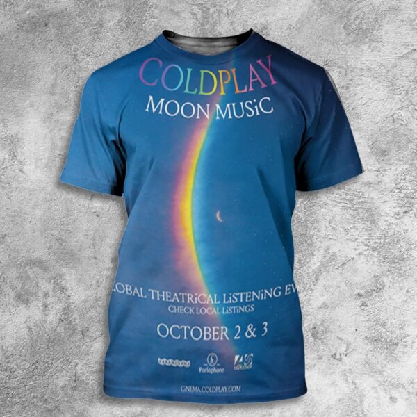 Coldplay Moon Music Global Theatrical Listening Event October 2 And 3 2024 Poster Concert All Over Print T-Shirt