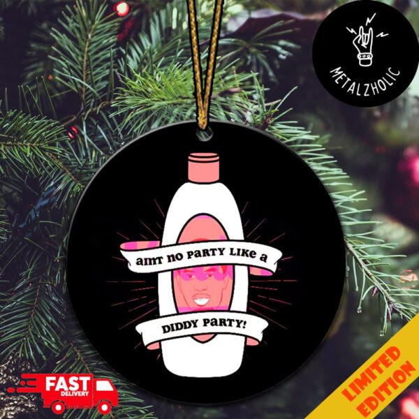 Diddy Baby Oil Birthday Aint No Party Like A Diddy Party Christmas Tree Decorations Ornament