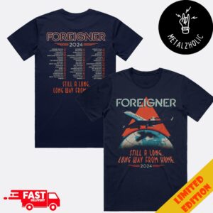 Foreigner Still A Long Long Way From Home 2024 Tour Dates Plane Tour Merchandise Two Sides T-Shirt