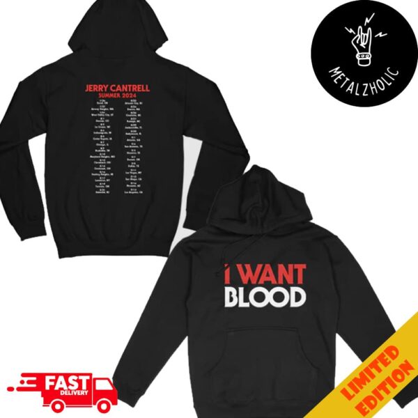 Jerry Cantrell Summer 2024 Tour Dates I Want Blood Hoodie