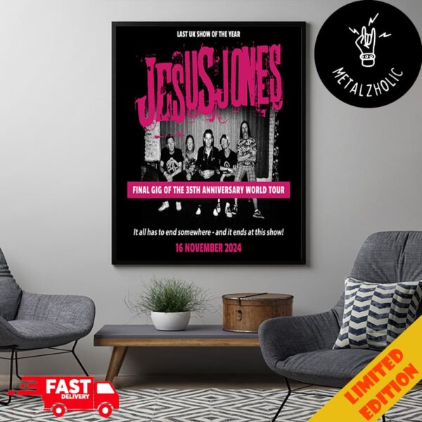 Last UK Show Of The Year Jesus Jones Final Gig Of The 35th Anniversary World Tour 16 November 2024 Poster Canvas