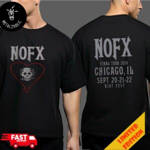 NOFX The Final Tour 2024 At Chicago IL September 20-21-22 Riot Fest Two Sides T-Shirt Merchandise