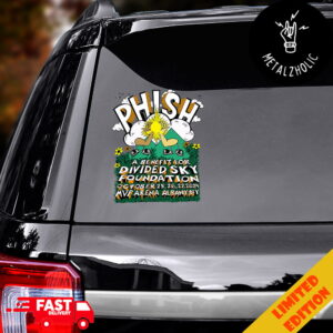 Phish A Benefit For Divided Sky Foundation October 25-26-27 2024 MVP Arena Albany New York Sticker