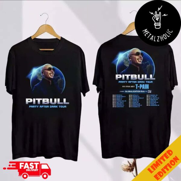 Pitbull Party After Dark Tour With T-Pain Schedule Lists 2024 Concert Two Sides T-Shirt