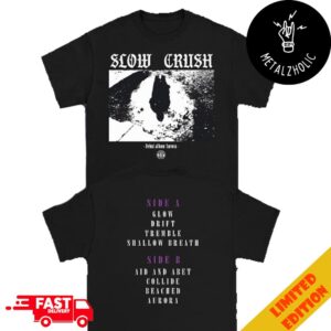 Slow Crush Aurora Debut Album Side A And B New Alternative Master  Two Sides T-Shirt