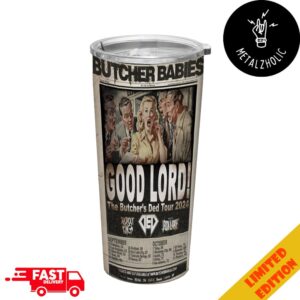 Butcher Babies Tour 2024 Good Lord The Butcher’s Ded Tour Oklahoma US Tour Dates Full Printed Stainless Steel Tumbler-Mug-Cup With Straw