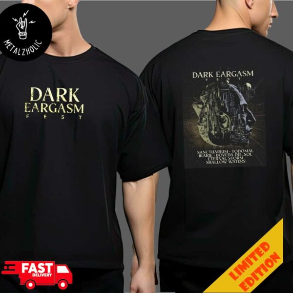 Dark Eargasm Festival 2024 30 November At Cataluna Spain Line Up Two Sides T-Shirt Merchandise