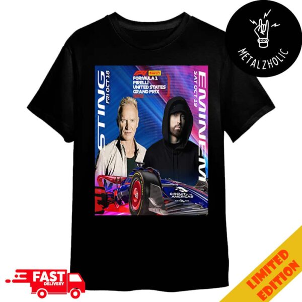 F1 Pirelli United States Grand Prix 2024 With Sting October 18 And Eminem October 19 Circuit Of The Americas Austin Texas Merchandise T-Shirt