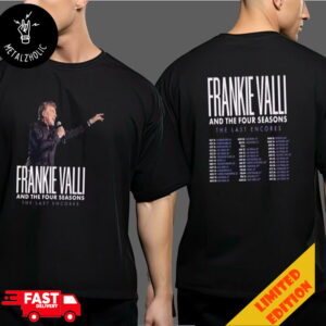 Frankie Valli And The Four Seasons The Last Encores Tour 2024 Schedule Lists Merchandise Two Sides T-Shirt