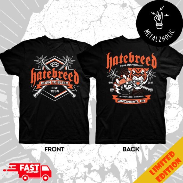 Hatebreed 30th Anniversary October 7 2024 Bogarts Shows Cincinnati OH Born To Bleed Est 1994 Merchandise Two Sides T-Shirt