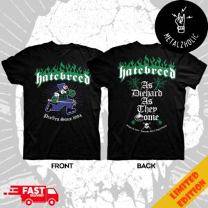 Hatebreed Since 1994 As Diehard As They Come October 19 2024 Vancouver Vogue Theatre Merchandise Two Sides T-Shirt