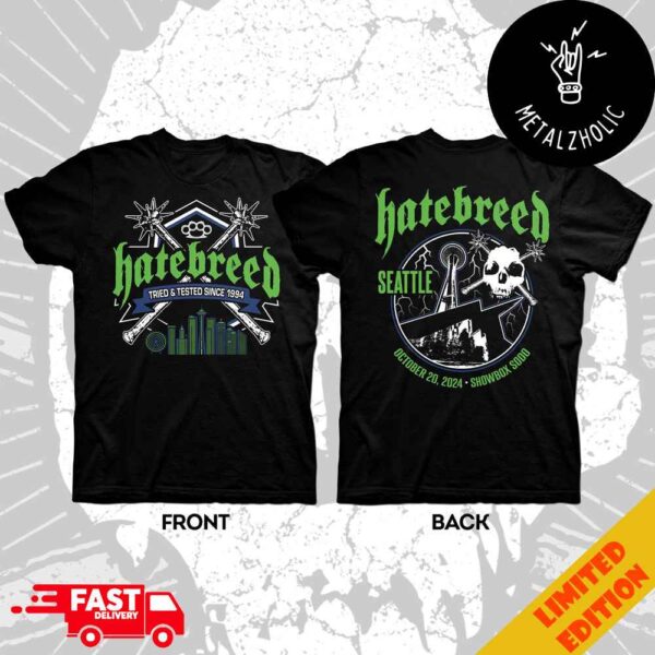 Hatebreed Tried And Tested Since 1994 At Seattle October 20 2024 Showbox Sodo Merchandise Two Sides T-Shirt