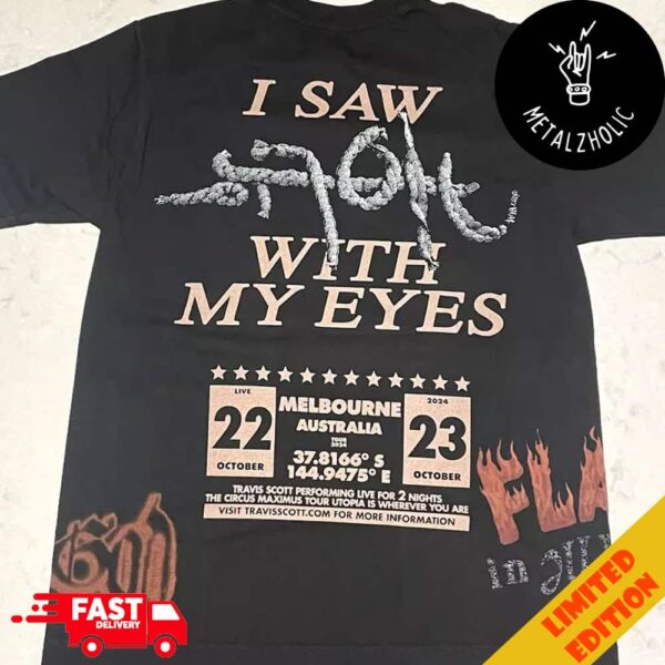 I Saw UTOPIA With My Eyes Travis Scott Melbourne Exclusive Circus Maximus Tour Merchandise 22-23 October 2024 At Australia Long And Lat Tee Merch T-Shirt