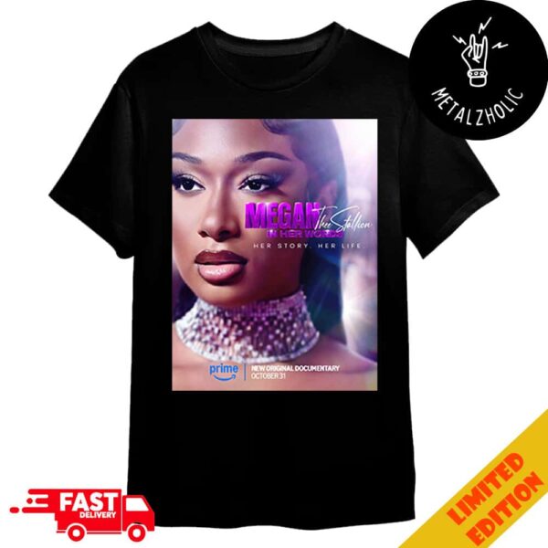 Megan Thee Stallion In Her Words Her Story Her Life Hotties Documentary October 31 2024 Merchandise T-Shirt