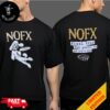 NOFX Punk In Drublic The Final Shows Tour LA San Pedro Fat Mike October 4-5-6 2024 Merchandise Two Sides T-Shirt