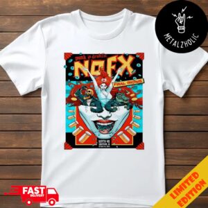 NOFX Punk In Drublic Final Shows San Pedro CA Tour October 4-5-6 2024 At Berth 46 T-Shirt