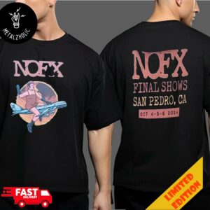 NOFX Punk In Drublic The Final Shows Tour LA San Pedro Fat Mike October 4-5-6 2024 Merchandise Two Sides T-Shirt