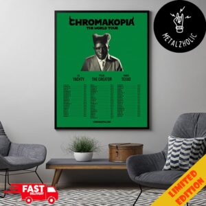 Tyler The Creator Chromakopia World Tour Feb To Sept 2025 With Lil Yachty And Paris Texas Tour Dates Poster Canvas