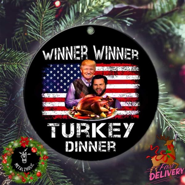 Funny Donald Trump Vance Winner Winner Turkey Dinner Christmas Gift For Friends Holiday Pine Tree Decorations Ornament