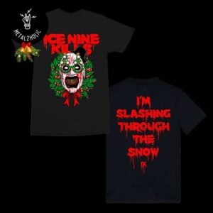 Ice Nine Kills Wreath Of Art I’m Slashing Through The Snow New Christmas Merchandise 2024 Two Sides T-Shirt