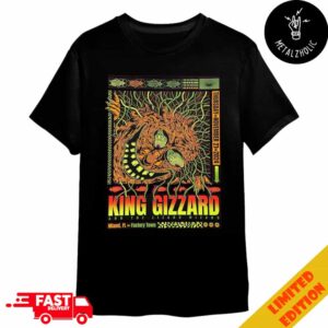 King Gizzard And The Lizard Wizard Last One For Miami FL Factory Town Limited Event Poster I Can See Everything Thursday November 21 2024 Merchandise T-Shirt