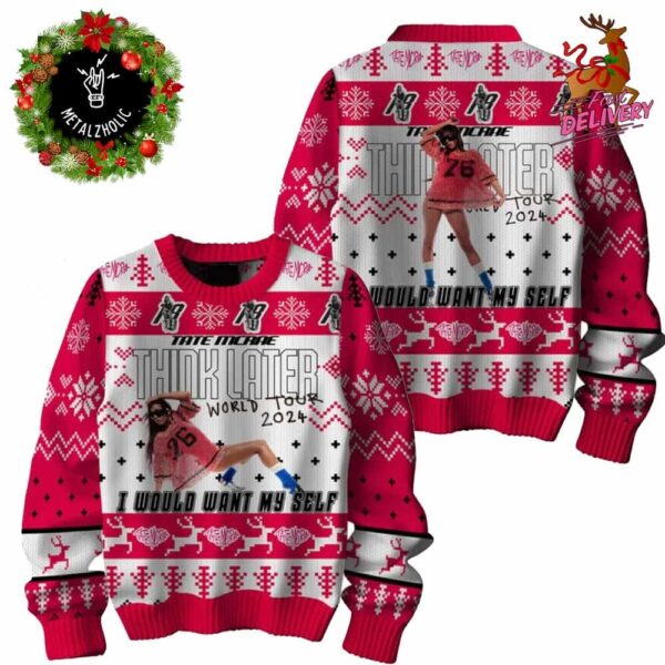 Tate McRae Think Later World Tour 2024 I Would Want My Self Holiday Gift Ugly Sweater