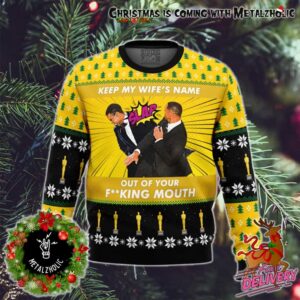 Will Smith Slaps Chris Rock Meme Keep My Wife’s Name Out Of Your Fucking Mouth Funny Holiday Gift Ugly Sweater