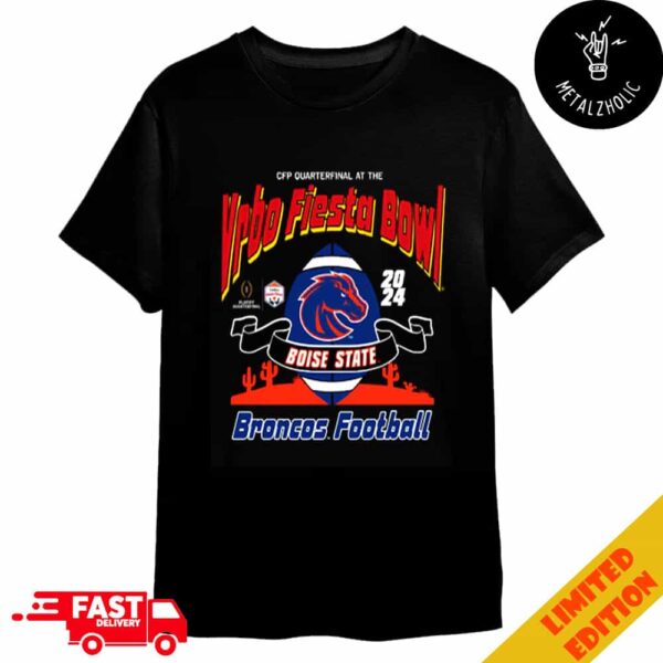 Boise State Broncos College Football Playoff 2024 Quarterfinal At The Vrbo Fiesta Bowl CFP NCAA 2024-2025 Bowl Games Merchandise T-Shirt