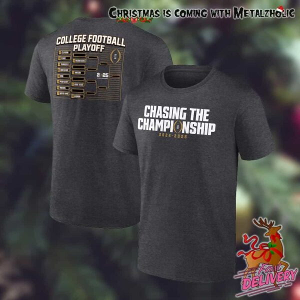 Chasing The Championship 2024-2025 College Football Playoff Bracket Fanatics New NCAA Merchandise Two Sides T-Shirt