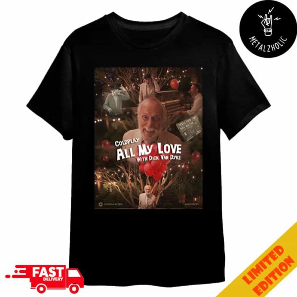 Coldplay All My Love With Dick Van Dyke Poster Limited Merchandise T-Shirt