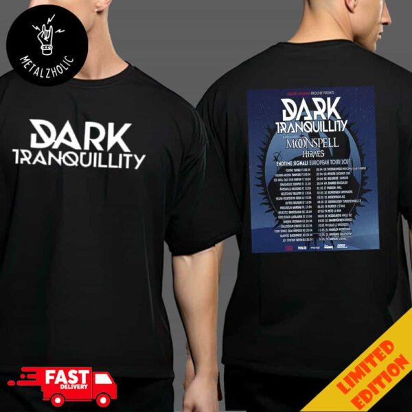 Decibel Touring Proudly Presents Dark Tranquillity With Moonspell Endtime Signals European 2025 Tour Dates Poster Two Sides T-Shirt Merchandise