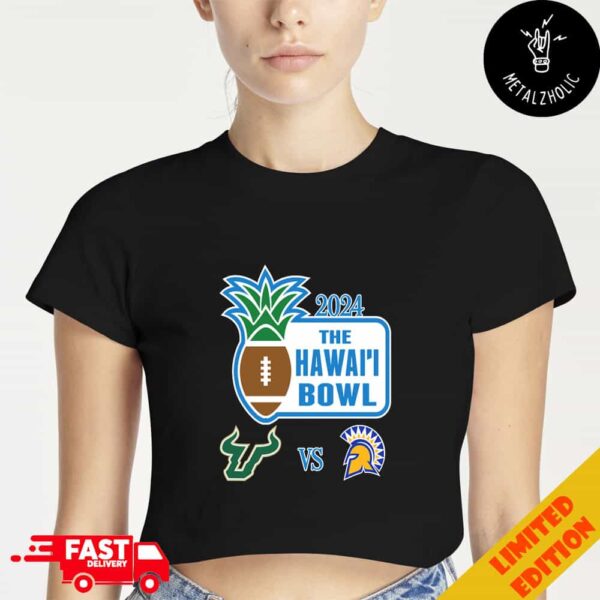 Hawai’i Bowl South Florida Bulls vs San Jose State NCAA 2024-2025 College Football Bowl Games At Clarence TC Ching Athletics Complex Honolulu Hawai’i Cropped T-Shirt