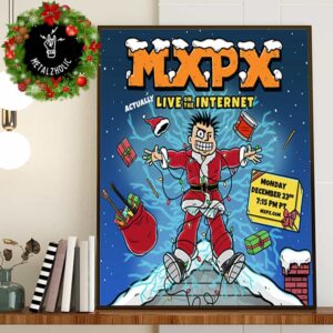 MxPx Actually Live On The Internet December 23rd 2024 Eve Of Christmas Eve Poster Canvas