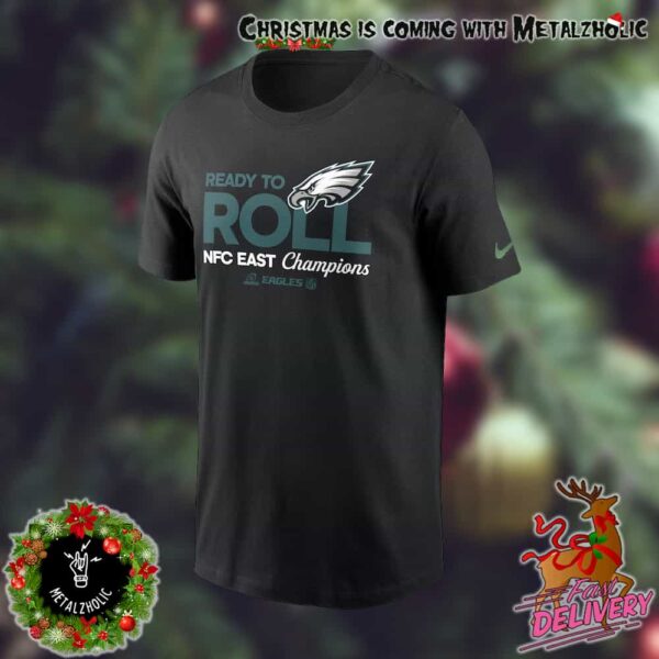 Philadelphia Eagles Nike 2024 NFC East Division Champions Locker Room Trophy Collection Ready To Roll NFL Merchandise T-Shirt