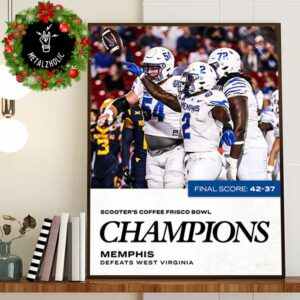 Scooter’s Coffee Frisco Bowl Champions Is Memphis Tigers Defeat West Virginia With 42-37 NCAA Bowl Games 2024-2025 December 17 2024 Poster Canvas