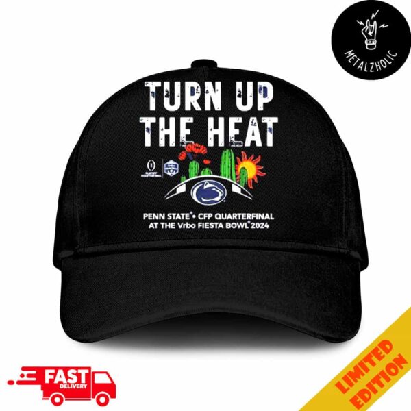 Turn Up The Heat Penn State Nittany Lions 2024 College Football Playoff Vrbo Fiesta Bowl NCAA Bowl Games 2024-2025 Hat Cap