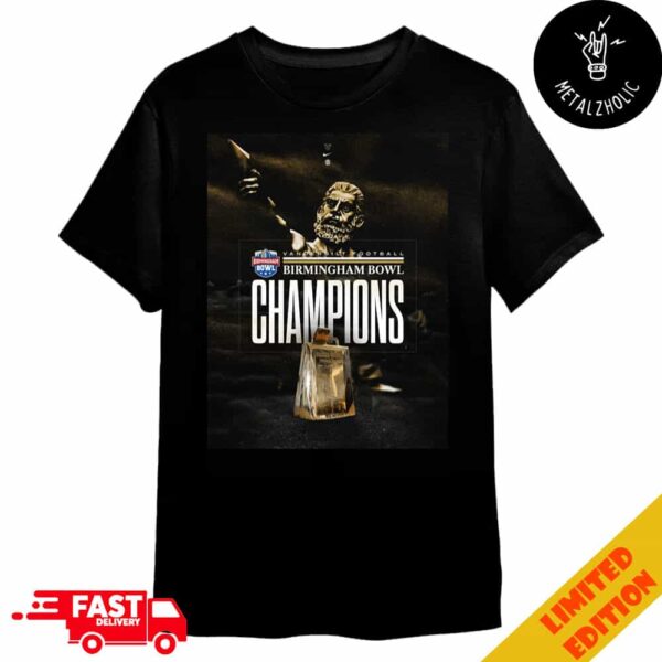 Vanderbilt Commodores Football Your 2024 Birmingham Bowl Champions NCAAF Bowl Games 2024-2025 Merchandise T-Shirt