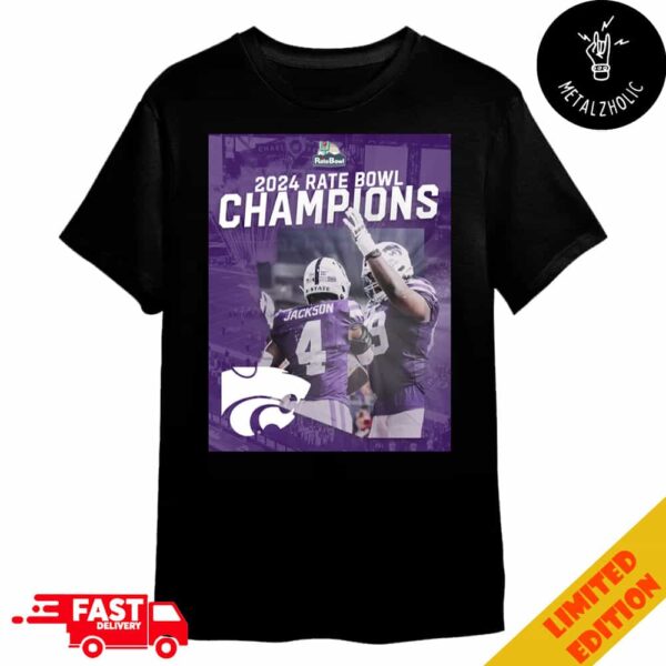 Your 2024 Rate Bowl Champions Are K-State Wildcats Congratulations NCAAF Bowl Games 2024-2025 Merchandise T-Shirt