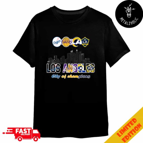 Los Angeles Dodgers x Los Angeles Lakers x Los Angeles Rams x Los Angeles Galaxy City Skyline Los Angeles City Of Champions Merchandise T-Shirt