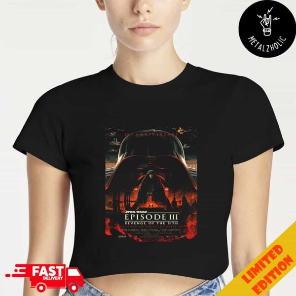 Celebrate The 20th Anniversary Of Star Wars Episode III Revenge Of The Sith April 25 2025 Cropped T-Shirt