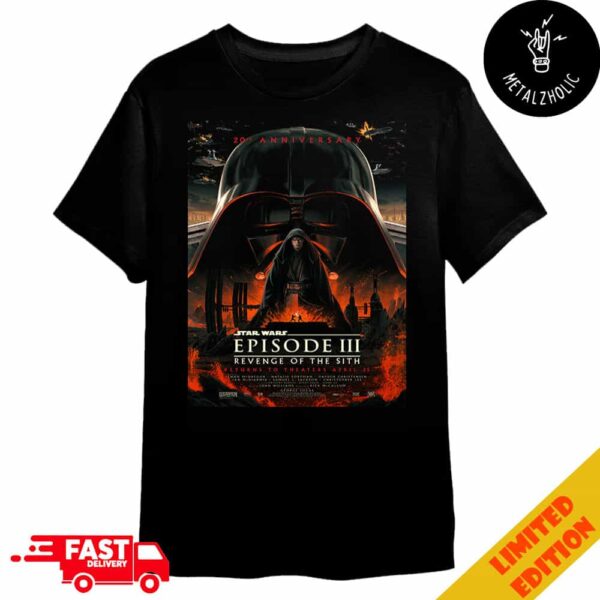 Celebrate The 20th Anniversary Of Star Wars Episode III Revenge Of The Sith April 25 2025 Merchandise T-Shirt